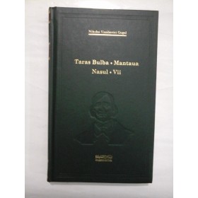 TARAS BULBA . MANTAUA . NASUL . VII - NIKOLAI VASILIEVICI GOGOL